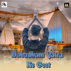 Babadham Yatra Ke Geet